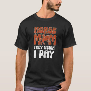 Pferde Mama sie Neige ich pay Reiten Athleten T-Shirt