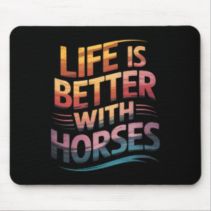 Pferde Niedlicher leben besser mit Pferden oder Mousepad