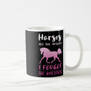 Pferde sind die Antwort, die ich die Fragepferde v Kaffeetasse