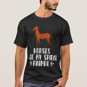 Pferde sind mein Geist Tier T-Shirt