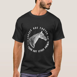 Pferde werden mehr gefüttert als jedes andere Tier T-Shirt
