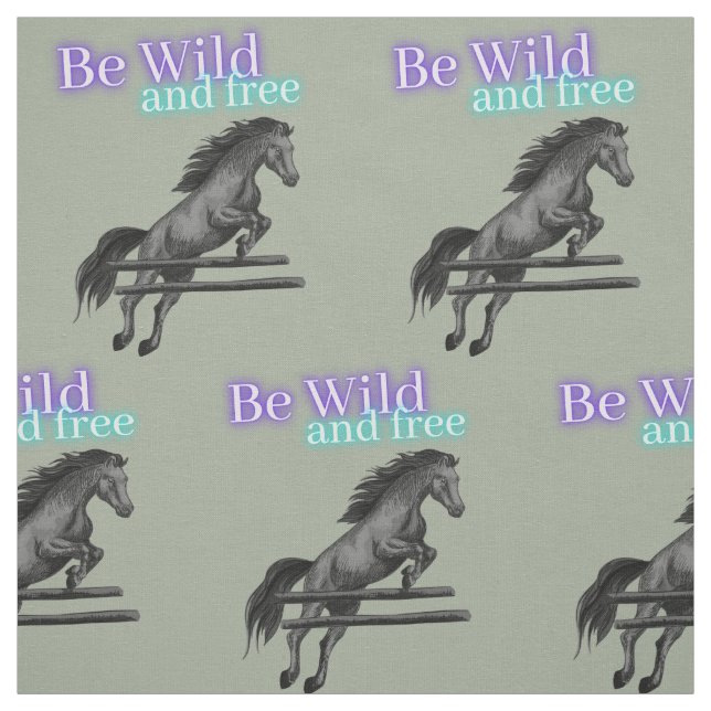 Pferdefreunde Sei wild und frei! Stoff (Muster)