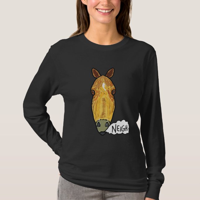 Pferdegesicht Neigh T-Shirt (Vorderseite)