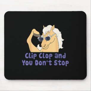 Pferdeklammer und du stoppst nicht das unheimliche mousepad