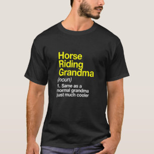 Pferdereiten von Frauen Oma nur viel Cooler T-Shirt
