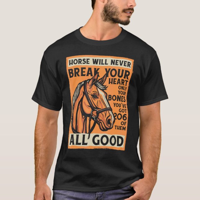Pferdereitposter  Ein Pferd wird niemals Ihr brech T-Shirt (Vorderseite)