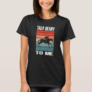 Pferderennen Erleben Sie Derby zum Pferderennen T-Shirt