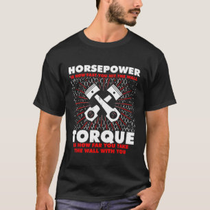 Pferdestärke Vs Drehmoment Diesel-Automechaniker T-Shirt