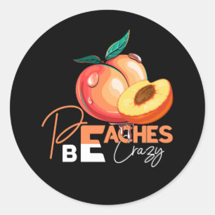 Pfirsiche Crazy Funny Funny Peach Pun Frucht Iccii Runder Aufkleber
