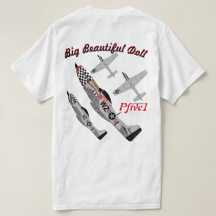 Pfive1 P-51D "große schöne Puppe " T-Shirt
