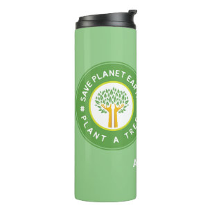 Pflanze A Tree: Rett Mother Earth Arbor Day 26. Ap Thermosbecher