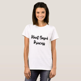 Pflanze basierte Prinzessin T-Shirt