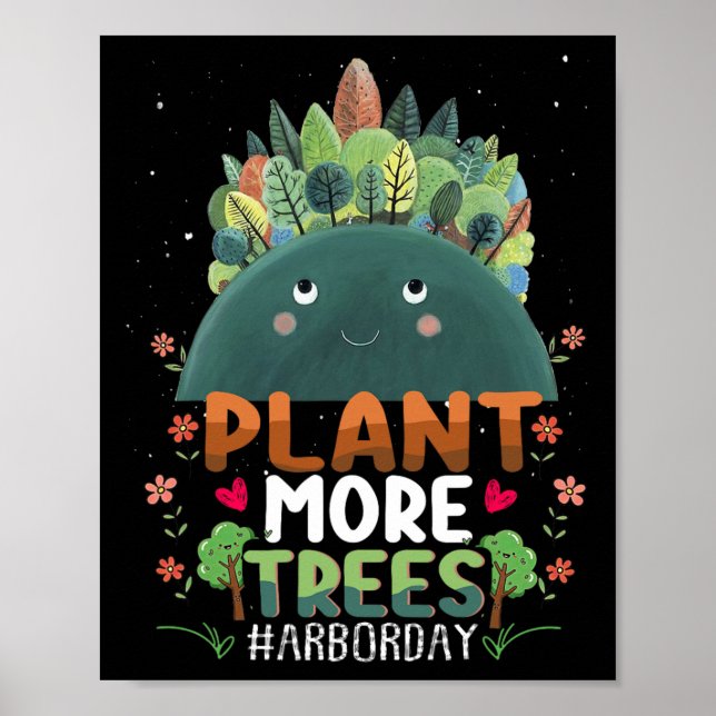 Pflanze Bäume Bäume Hugger Earth Day Arbor Day Nie Poster (Vorne)
