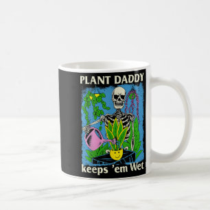 Pflanze Daddy Behalte Em Wet Funny Gardeners House Kaffeetasse