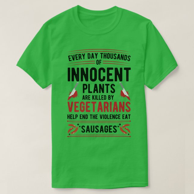 Pflanze, die von Vegetariern getötet wurden, essen T-Shirt (Design vorne)