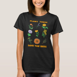 Pflanze Diese Rettete die Bienenzucht T-Shirt