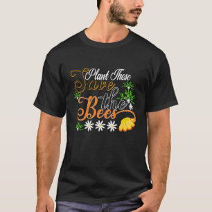 Pflanze dieser, Rett der Bienen, wilden Bienen, ei T-Shirt
