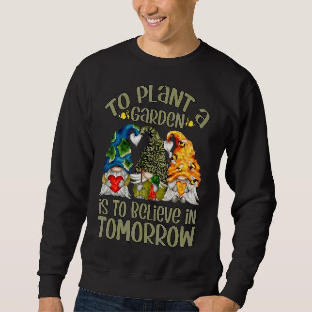 Pflanze eines Gartens ist an die Frauen von morgen Sweatshirt (Vorderseite)