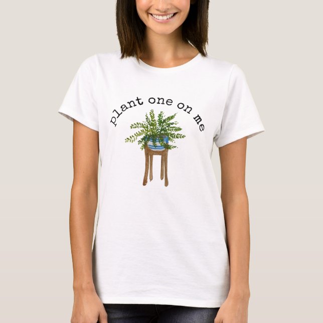 Pflanze eins auf meinem T - Shirt (Vorderseite)
