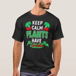 Pflanze haben Protein Vegan Vegetarian Veganism Ve T-Shirt