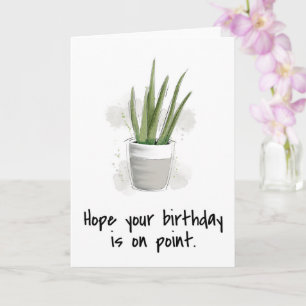 Pflanze Ich hoffe, Ihr Geburtstag ist auf gutem We Karte