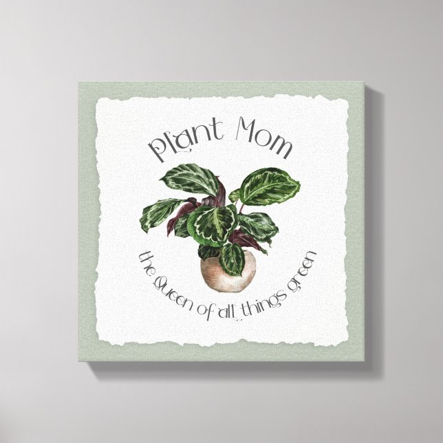 Pflanze Mama - Die Königin aller Dinge Grün Leinwanddruck (Vorderseite)