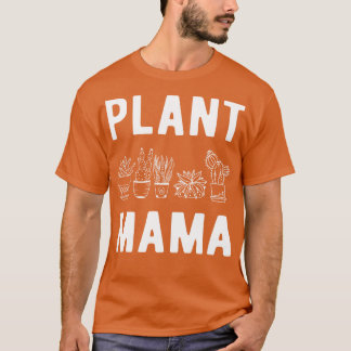 Pflanze Mama I T-Shirt