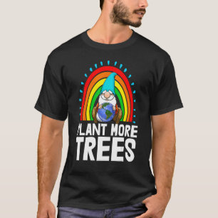 Pflanze Mehr Bäume Frauen Umwelt Erde Liebe T-Shirt