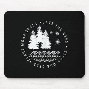 Pflanze mehr Bäume rette die Bienen saubere Meere Mousepad