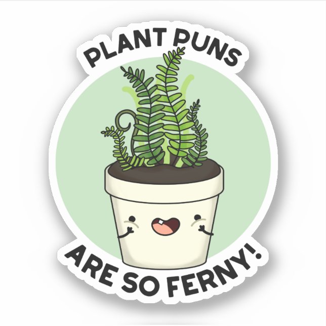 Pflanze Puns sind so Ferny Funny Fern Puff Aufkleber (Vorderseite)