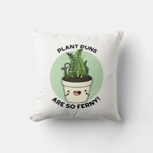 Pflanze Puns sind so Ferny Funny Fern Puff Kissen