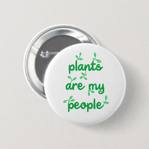 Pflanze sind Button-On-Taste für meine Leute Button