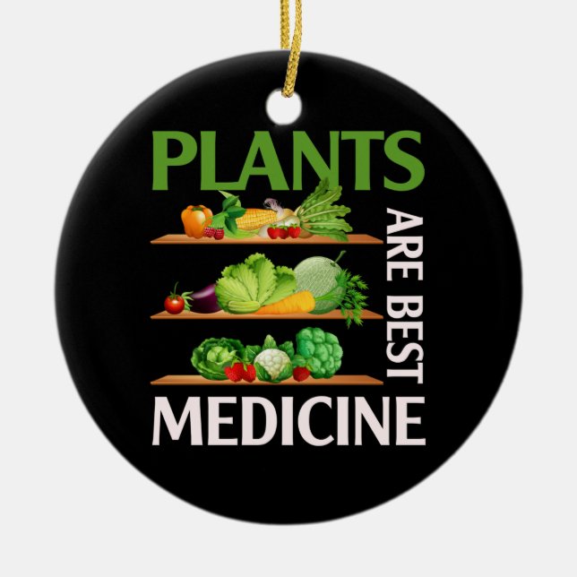 Pflanze sind die beste Medizin Vegane Vollnahrungs Keramik Ornament (Vorne)