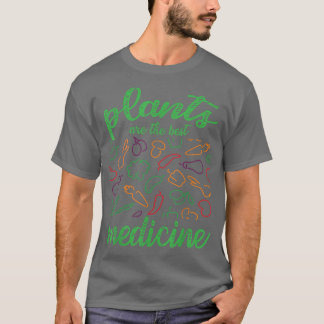 Pflanze sind die besten Medizin glücklichen vegeta T-Shirt