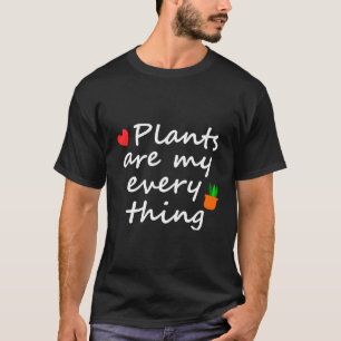 Pflanze sind meine alles T-Shirt