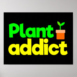 Pflanze süchtig poster