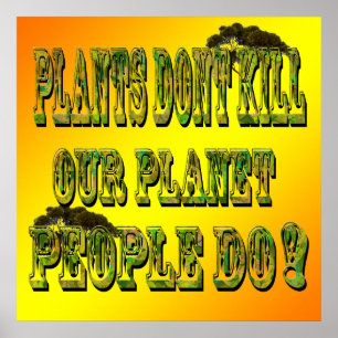 Pflanze töten nicht unsere Menschen auf dem Planet Poster