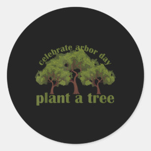 Pflanze Trees von Arbor Day als Umweltschützer Runder Aufkleber