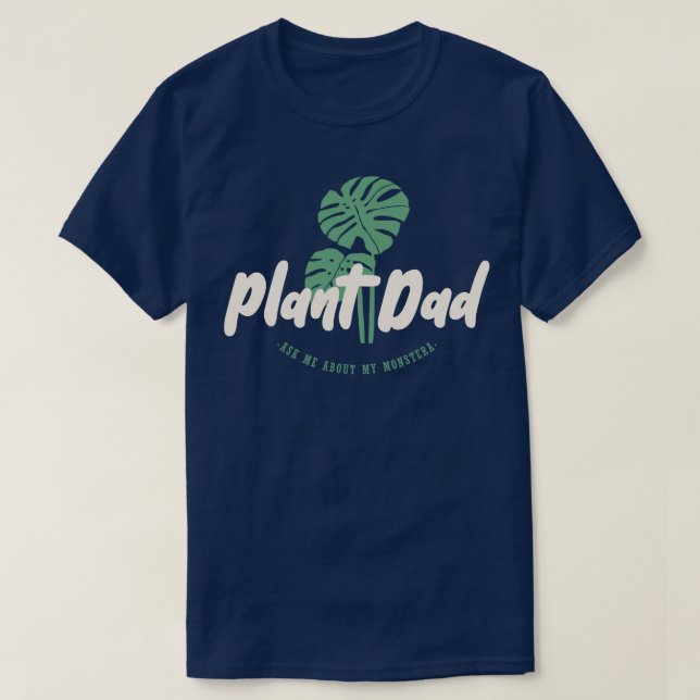 Pflanze Vater - Frag mir über meine Monsterra T-Shirt (Design vorne)