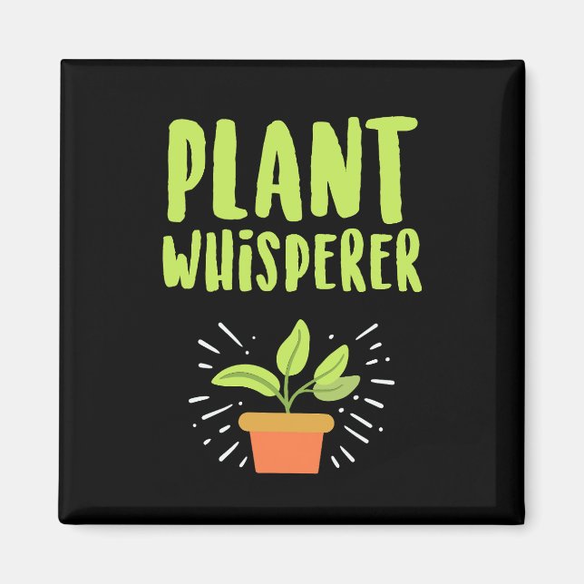 Pflanze Whisperer Funny Hobby Garening Magnet (Vorne)