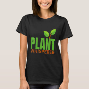 Pflanze Whisperer Pflanze Aktiv T-Shirt