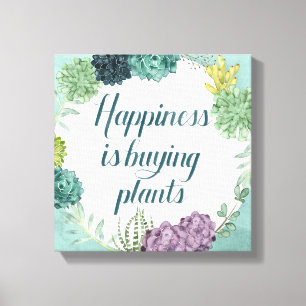 Pflanzen-Glück   Happines kauft Pflanzen Leinwanddruck