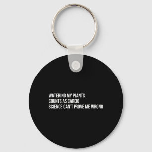 Pflanzen Humor Lustig Gartenarbeit Sarkastischer S Schlüsselanhänger