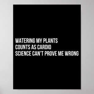 Pflanzen Humor Lustiger Gartenbau Sarkastischer Sp Poster