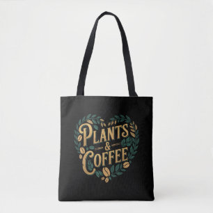 Pflanzen & Kaffee Lustige Gartenarbeit Pflanzenlie Tasche