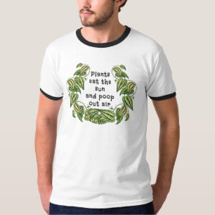 Pflanzen können die Sonne fressen und Luft ausstoß T-Shirt