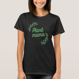Pflanzen Mama Gartenarbeit Mama Niedlich Lustig Fr T-Shirt