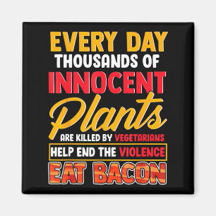 Pflanzen retten, Speck essen _ Foodie Fleisch Spec Magnet