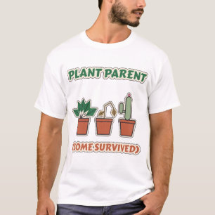 Pflanzenelternteil Einige Überlebende Lustige Zimm T-Shirt