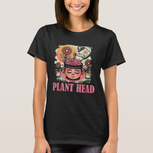 Pflanzenkopf Pflanzen Garten Blumen Gärtner Gärte T-Shirt